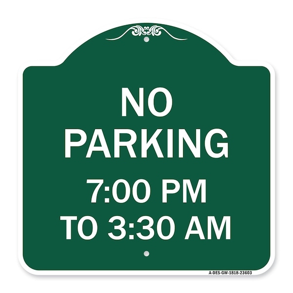 Signmission No Parking 7-00 Am to 3-30 Pm, Green & White Aluminum Architectural Sign, 18" x 18", GW-1818-23603 A-DES-GW-1818-23603 - main
